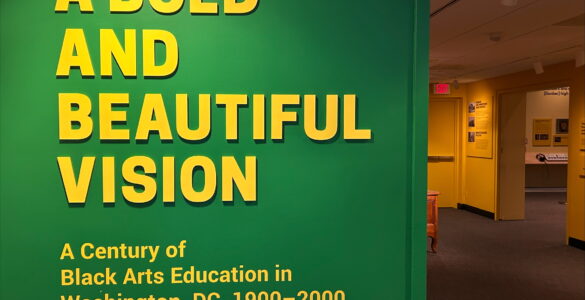 Smithsonian’s Anacostia Community Museum exhibit, "A Bold and Beautiful Vision: A Century of Black Arts Education in Washington, DC, 1900-2000"