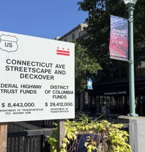 A project sign details the $37 million budget for the Connecticut Avenue Streetscape and Deckover, funded by both the federal government and the District.( Yi Ya (Becky) Tseng)